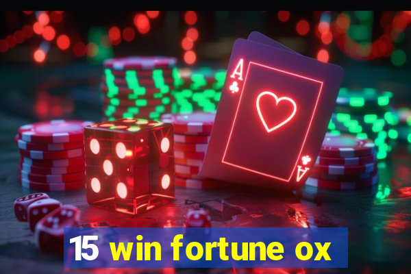 15 win fortune ox